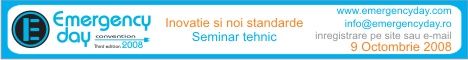 EMERGENCY DAY - Inovatie si noi standarde - Seminar Tehnic - 9 octombrie 2008!